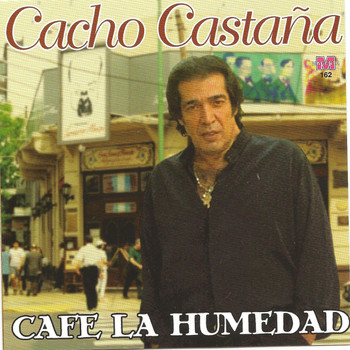 Cacho Castaña - Café la humedad