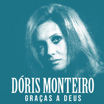 Dóris Monteiro - Graças a Deus