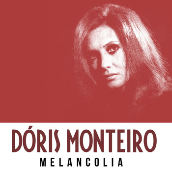 Dóris Monteiro - Melancolia