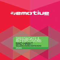 Speedboats & Big Explosions - Bad Habit