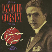 Ignacio Corsini - El caballero cantor