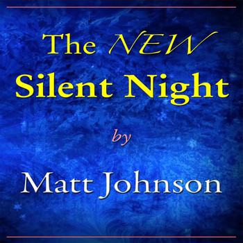 Matt Johnson - The New Silent Night