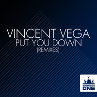 Vincent Vega - Put You Down (Remixes)