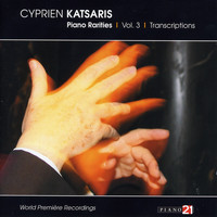CYPRIEN KATSARIS - Piano Rarities, Vol. 3: Transcriptions