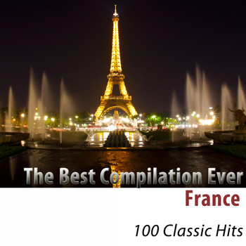 Various Artists - The Best Compilation Ever (France) [100 Classic Hits]