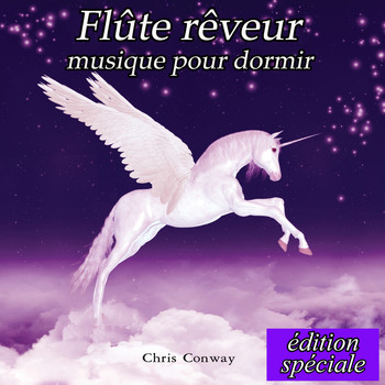 Chris Conway - Flûte rêveur: musique pour dormir: édition spéciale