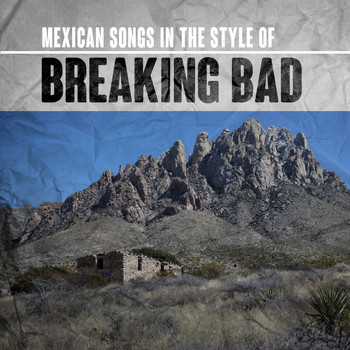 Various Artists - Mexican Songs in the Style of Breaking Bad
