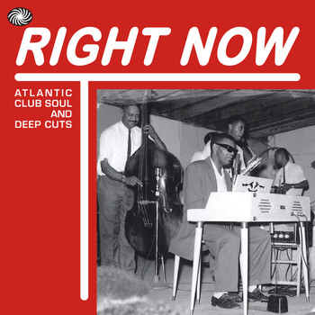 Various Artists - Right Now: Atlantic Club Soul and Deep Cuts