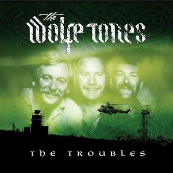 The Wolfe Tones - The Troubles