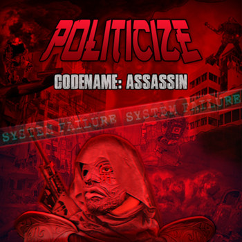 Politicize Rize - Codename Assassin (Explicit)