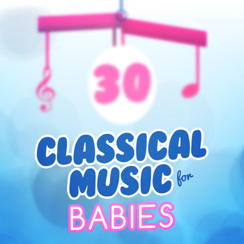 Johann Sebastian Bach - 30 Classical Playlist for Babies
