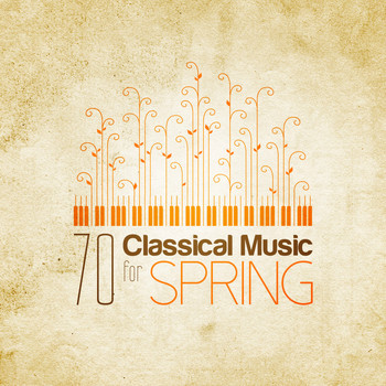 Johannes Brahms - 70 Classical Music for Spring