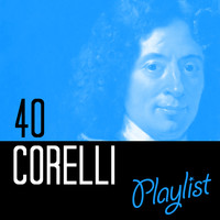 Arcangelo Corelli - 40 Corelli Playlist