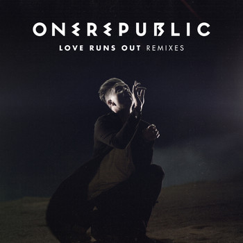 OneRepublic - Love Runs Out (Remixes)