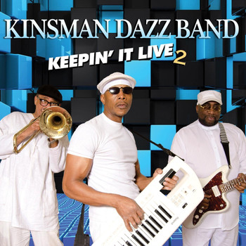 Kinsman Dazz Band - Keepin' It Live 2
