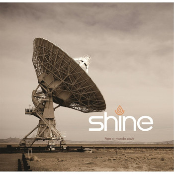 Shine - Para o Mundo Ouvir