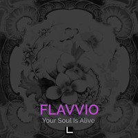 FLAVVIO - Your Soul Is Alive