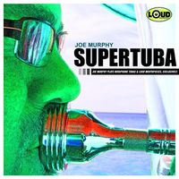Joe Murphy - Supertuba - EP
