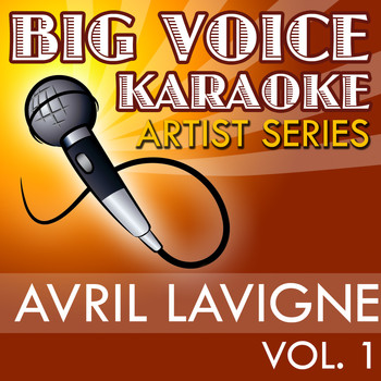 Big Voice Karaoke - Karaoke Avril Lavigne, Vol. 1