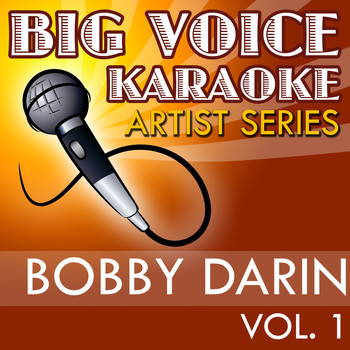 Big Voice Karaoke - Karaoke Bobby Darin, Vol. 1