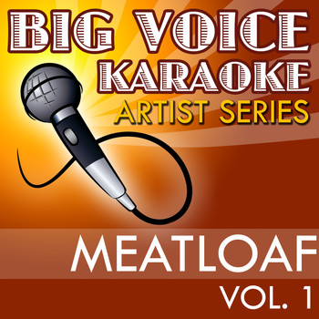 Big Voice Karaoke - Karaoke Meatloaf, Vol. 1