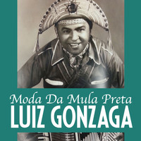 Luiz Gonzaga - Moda da Mula Preta