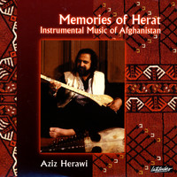 Aziz Herawi - Memories of Herat - Instrumental Music of Afghanistan