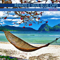 Renato e seus Blue Caps - Relax