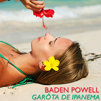 Baden Powell - Garôta de Ipanema