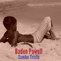 Baden Powell - Samba Triste
