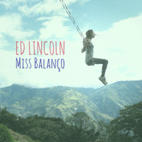 Ed Lincoln - Miss Balanço