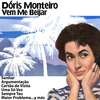 Dóris Monteiro - Vem Me Beijar