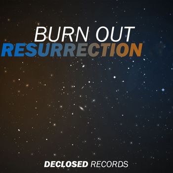 Burn Out - Resurrection