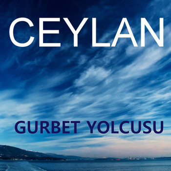 Ceylan - Gurbet Yolcusu