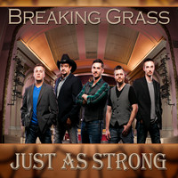 Breaking Grass - Just As Strong