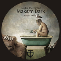 Maksim Dark - Happermain EP