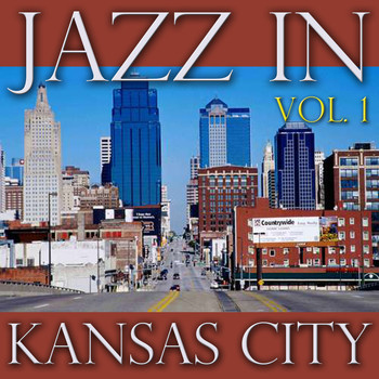 Various Artists - Jazz In Kansas City, Vol.1