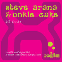 Steve Arana and Unkle Cake - All Times