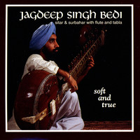 Jagdeep Singh Bedi - Soft & True