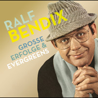 Ralf Bendix - Große Erfolge & Evergreens