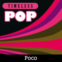 Poco - Timeless Pop: Poco