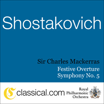 Sir Charles Mackerras - Dimitry Shostakovich, Festive Overture In A Major, Op. 96