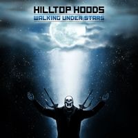 Hilltop Hoods - Walking Under Stars (Explicit)