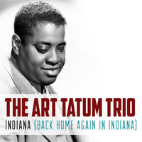 The Art Tatum Trio - Indiana (Back Home Again in Indiana)