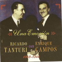 Ricardo Tanturi y Enrique Campos - Una emoción - Ricardo Tanturi con Enrique Campos -