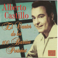 Alberto Castillo - El cantor de los 100 barrios porteños
