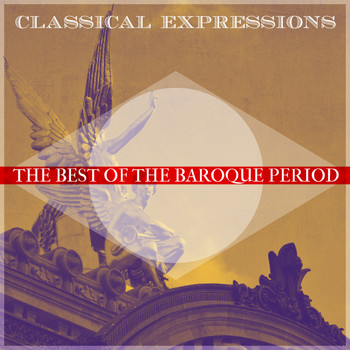 Various Artists - Classical Expressions: Best of the Baroque Period