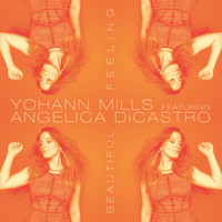 Yohann Mills - Beautiful Feeling (feat. Angelica Dicastro)
