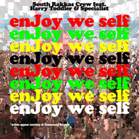 South Rakkas Crew - Enjoy We Self