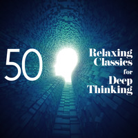 Johannes Brahms - 50 Relaxing Classics for Deep Thinking